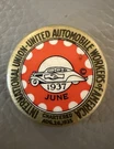 Vintage 1937 June International Union United Automobile Workers Pinback. Fixed Price $27.00.