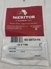 Meritor 43 X 1169 Reverse Switch Pin Qty. Fixed Price $39.99.
