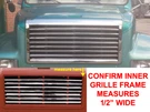 International 4000 Series Std Horizontal Grill Inserts (no Frame) 1/2" Wide. Fixed Price $275.00.