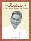 Dolores At Fort Hood, Tijuana And Detroit By John Jellinek (english) Paperback. Fixed Price $42.23.